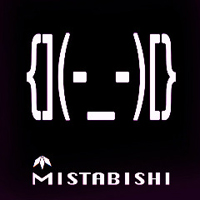 Mistabishi - {](-_-)[}