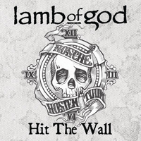 Lamb Of God - Hit The Wall