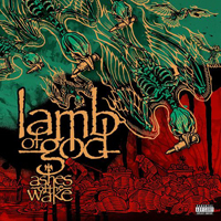 Lamb Of God - Ashes of the Wake (15th Anniversary 2019 Edition)