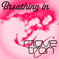 Movetron - Breathing In (Single)