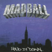 Madball - Hold It Down