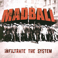 Madball - Infiltrate The System
