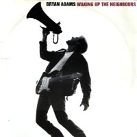 Bryan Adams - Waking Up The Neigbours (LP 1)