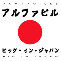 Alphaville - Big in Japan (1992 A.D.) [7