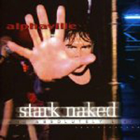 Alphaville - Stark Naked and Absolutely (Live)