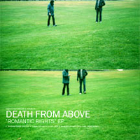 Death From Above 1979 - Romantic Rights (EP)