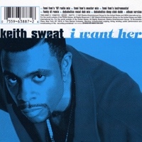 Keith Sweat - I Want Her (UK Maxi-Single)