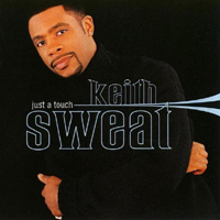 Keith Sweat - Just A Touch