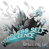 Mindless Self Indulgence - Shut Me Up (The Remixes)
