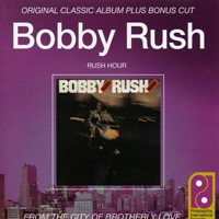 Bobby Rush - Rush Hour (Remastered 1999)