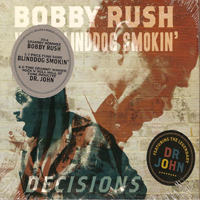 Bobby Rush - Bobby Rush With Blind Dog Smokin' - Decisions