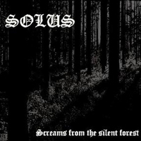 Solus (HUN) - Screams From The Silent Forest (EP)