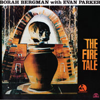 Borah Bergman - The Fire Tale (split)