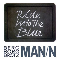 Borah Bergman - Ride into the Blue