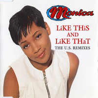 Monica - Like This And Like That (The U.S. Remixes)