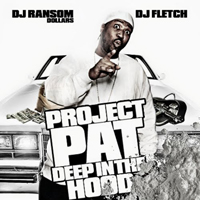 Project Pat - Deep In The Hood (Mixtape)
