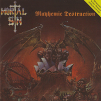 Mortal Sin (AUS) - Mayhemic Destruction (2007 Remastered)