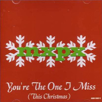 MxPx - You're The One I Miss (This Christmas) (Single)
