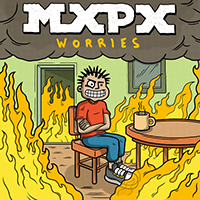 MxPx - Worries (Single)