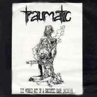 Traumatic (SWE) - The Morbid Act Of A Sadistic Rape Incision (EP)