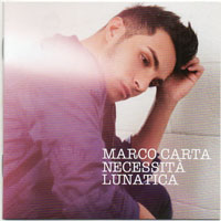 Marco Carta - Necessita' Lunatica
