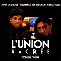 Jean-Jacques Goldman - Jean-Jacques Goldman & Roland Romanelli - L'union Sacree