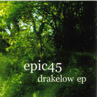 Epic45 - Drakelow (EP)