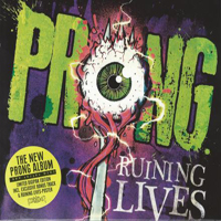 Prong - Ruining Lives (Limited Edition)