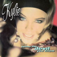 Kylie Minogue - Better The Devil You Know (Single)