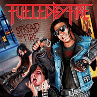 Fueled By Fire - Spread The Fire (Reissue 2007)