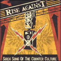 Rise Against - Siren Song Of The Counter Culture