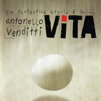 Antonello Venditti - Che Fantastica Storia E' La Vita