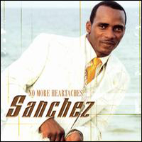 Sanchez (USA) - No More Heartaches