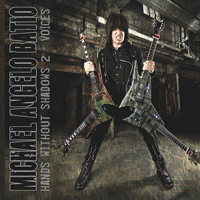 Michael Angelo Batio & Black Hornets - Hands Without Shadows vol. 2: Voices