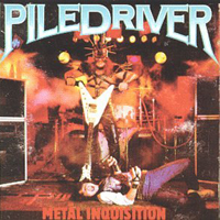 Piledriver (CAN) - Metal Inquisition