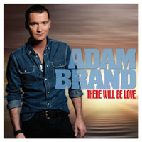 Adam Brand - There Will Be Love