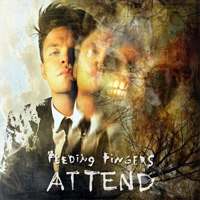Feeding Fingers - Attend (CD 1)