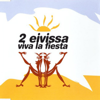2 Eivissa - Viva La Fiesta (Single)