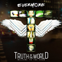 Evermore (AUS) - Truth Of The World: Welcome To The Show