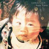 Aqua Timez - 12Gatsu No Himawari (Single)