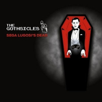 Gothsicles - Sega Lugosi's Dead