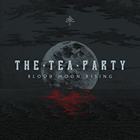 Tea Party - Blood Moon Rising (Bonus Track Edition)