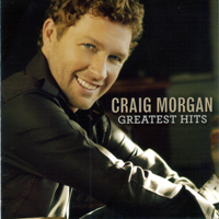 Craig Morgan - Greatest Hits