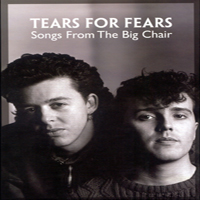 Tears For Fears - Songs From The Big Chair (2014 30th Anniversary Edition) [CD 2: Edited Songs From The Big Chair]