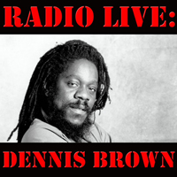 Dennis Emmanuel Brown - Radio Live