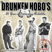 Drunken Hobos - 25 Years Of Intoxicating Rockabilly