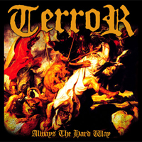 Terror (USA) - Always The Hard Way