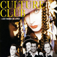 Culture Club - I Just Wanna Be Loved (Single)