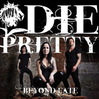 Die Pretty - Beyond Fate