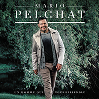 Mario Pelchat - Un Homme Qui Vous Ressemble